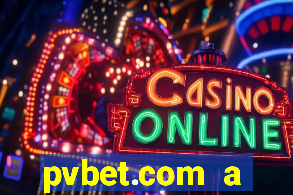 pvbet.com a plataforma de jogos de cassino